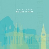 Snarky Puppy, We Like It Here