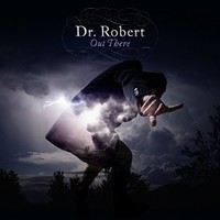 Dr. Robert, Out There