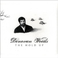 Donovan Woods, The Hold Up