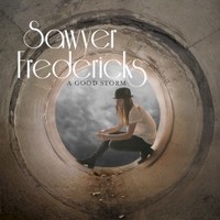 Sawyer Fredericks, A Good Storm