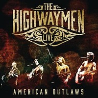 The Highwaymen, The Highwaymen Live: American Outlaws