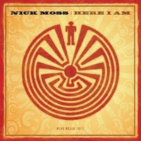 The Nick Moss Band, Here I Am