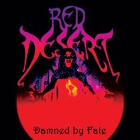 Red Desert, Damned by Fate