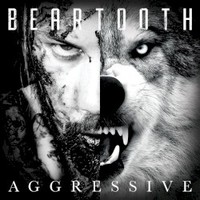 Beartooth, Aggressive