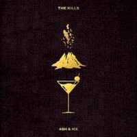 The Kills, Ash & Ice