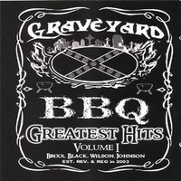 Graveyard BBQ, Greatest Hits Volume I