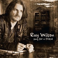 Ray Wilson, Song for a Friend