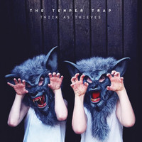 The Temper Trap, Thick As Thieves