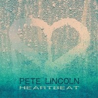 Pete Lincoln, Heartbeat
