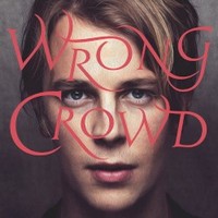 Tom Odell, Wrong Crowd