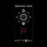 Merciful Nuns, Meteora VII