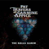Pat Travers and Carmine Appice, The Balls Album
