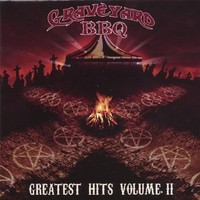 Graveyard BBQ, Greatest Hits Volume II