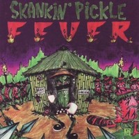 Skankin' Pickle, Skankin' Pickle Fever