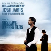Nick Cave & Warren Ellis, The Assassination of Jesse James by the Coward Robert Ford