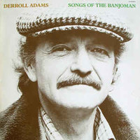 Derroll Adams, Songs Of The Banjoman