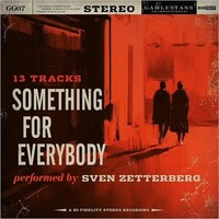 Sven Zetterberg, Something For Everybody