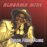 Alabama Mike, Tailor Made Blues