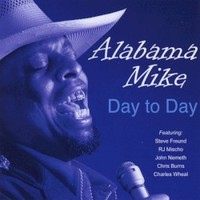 Alabama Mike, Day To Day
