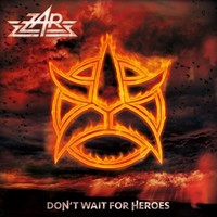 ZAR, Don't Wait for Heroes