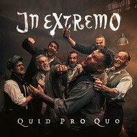 In Extremo, Quid Pro Quo