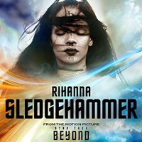 Rihanna, Sledgehammer (From The Motion Picture ''Star Trek Beyond'')