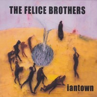 The Felice Brothers, Iantown