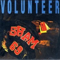 Sham 69, Volunteer