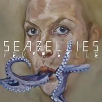 Seabellies, Fever Belle
