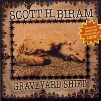 Scott H. Biram, Graveyard Shift