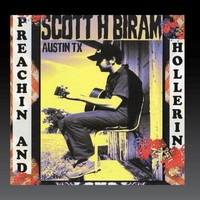 Scott H. Biram, Preachin' and Hollerin'