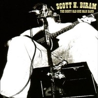 Scott H. Biram, The Dirty Old One Man Band