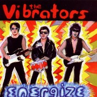 The Vibrators, Energize