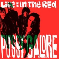 Pussy Galore, Live: in The Red