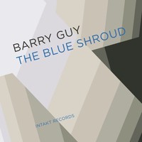 Barry Guy, The Blue Shroud