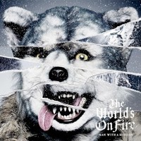 MAN WITH A MISSION, The World's On Fire