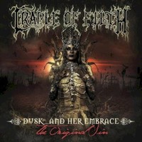 Cradle of Filth, Dusk... and Her Embrace: The Original Sin