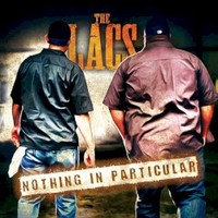 The Lacs, Nothing in Particular
