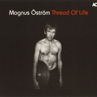 Magnus Ostrom, Thread Of Life