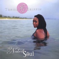 Terisa Griffin, My Naked Soul