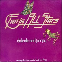 Fania All-Stars, Delicate and Jumpy
