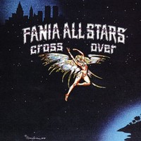 Fania All-Stars, Cross Over