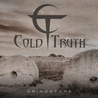 Cold Truth, Grindstone