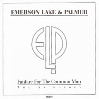 Emerson, Lake & Palmer, Fanfare for the Common Man - The Anthology