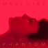 Madi Diaz, Phantom mp3