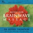 Dr. Jeffrey Thompson, Music for Brainwave Massage mp3