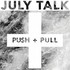 July Talk, Push + Pull mp3