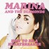 Marina & The Diamonds, How To Be A Heartbreaker mp3