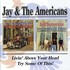 Jay and The Americans, Livin' Above Your Head / Try Some of These mp3