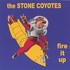 The Stone Coyotes, Fire it Up mp3